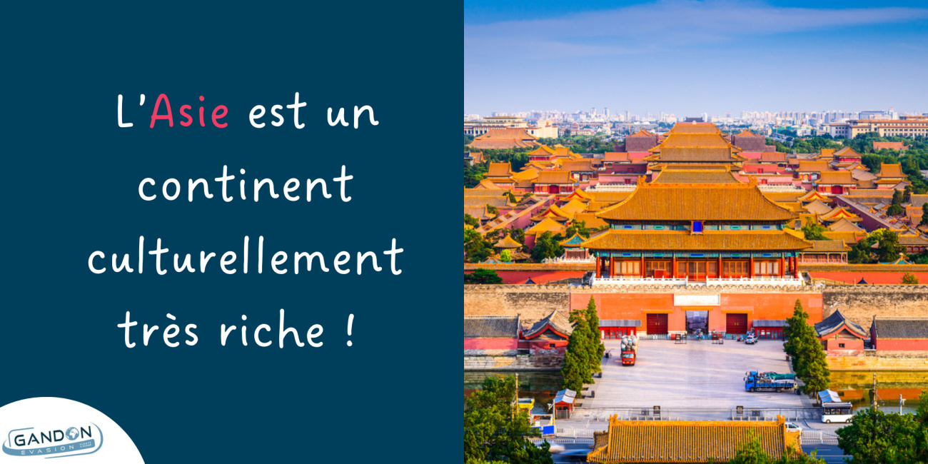 L&rsquo;Asie est un continent culturellement tr&egrave;s riche ! 